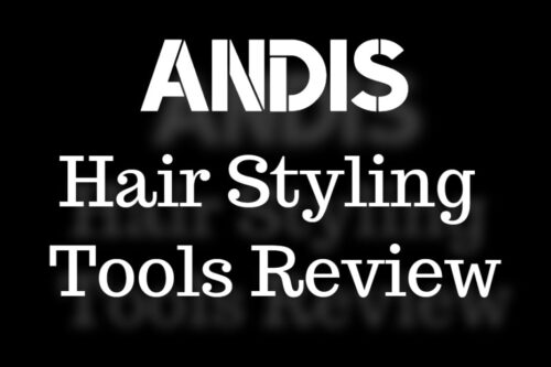 Andis Hair Styling Tools Review